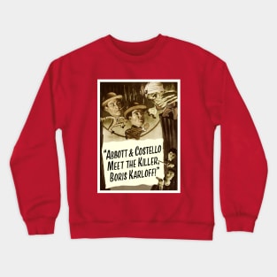 Abbott & Costello Meet The Killer Crewneck Sweatshirt